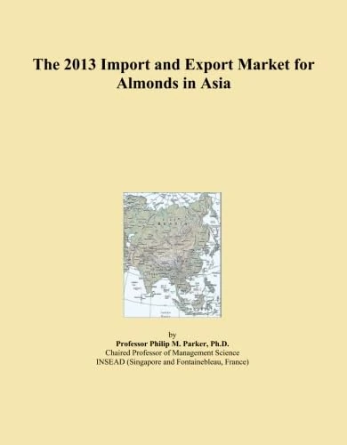 The 2013 Import and Export Market for Almonds in Asia
