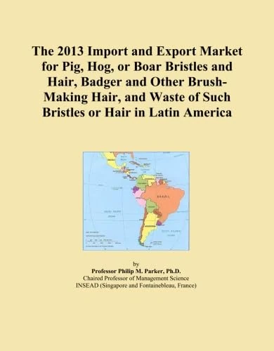 The 2013 Import and Export Market for Pig, Hog, or Boar Bristles and Hair, Badger and Other Brush-Making Hair, and Waste of Such Bristles or Hair in Latin America