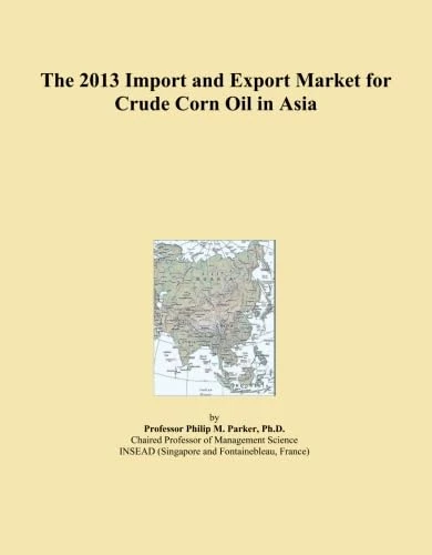 The 2013 Import and Export Market for Crude Corn Oil in Asia