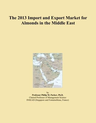 The 2013 Import and Export Market for Almonds in the Middle East