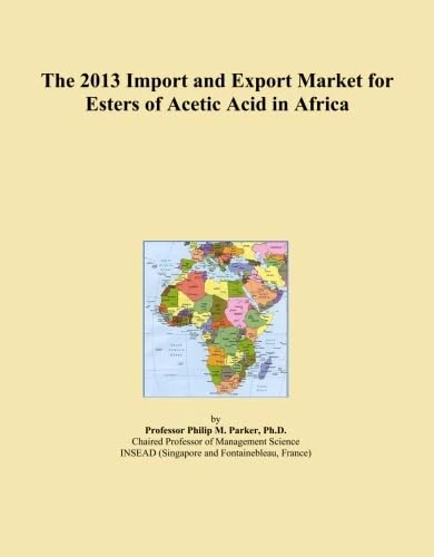 The 2013 Import and Export Market for Esters of Acetic Acid in Africa
