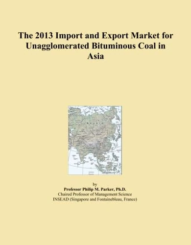 The 2013 Import and Export Market for Unagglomerated Bituminous Coal in Asia