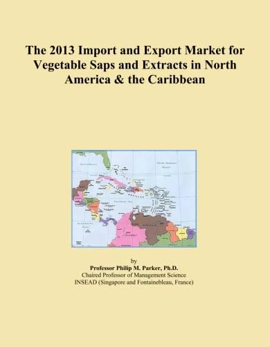 The 2013 Import and Export Market for Vegetable Saps and Extracts in North America & the Caribbean