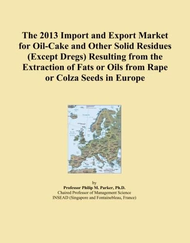 The 2013 Import and Export Market for Oil-Cake and Other Solid Residues (Except Dregs) Resulting from the Extraction of Fats or Oils from Rape or Colza Seeds in Europe