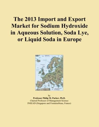 The 2013 Import and Export Market for Sodium Hydroxide in Aqueous Solution, Soda Lye, or Liquid Soda in Europe