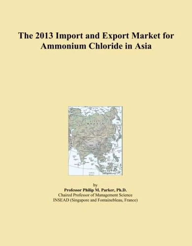 The 2013 Import and Export Market for Ammonium Chloride in Asia
