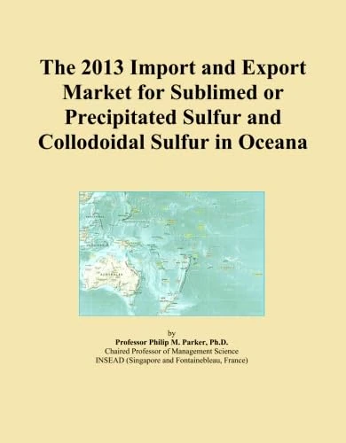 The 2013 Import and Export Market for Sublimed or Precipitated Sulfur and Collodoidal Sulfur in Oceana