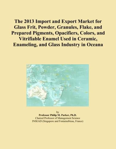 The 2013 Import and Export Market for Glass Frit, Powder, Granules, Flake, and Prepared Pigments, Opacifiers, Colors, and Vitrifiable Enamel Used in Ceramic, Enameling, and Glass Industry in Oceana
