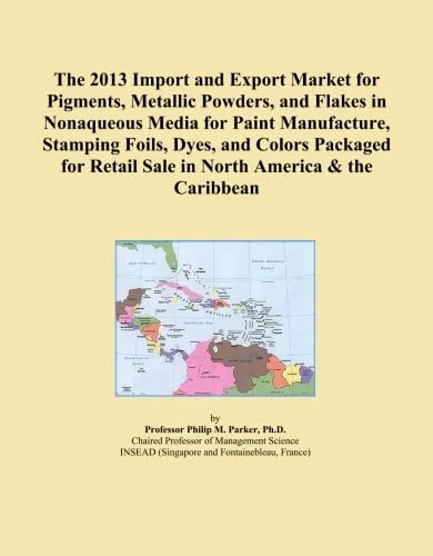 The 2013 Import and Export Market for Pigments, Metallic Powders, and Flakes in Nonaqueous Media for Paint Manufacture, Stamping Foils, Dyes, and ... Retail Sale in North America & the Caribbean