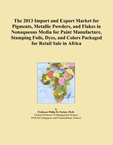 The 2013 Import and Export Market for Pigments, Metallic Powders, and Flakes in Nonaqueous Media for Paint Manufacture, Stamping Foils, Dyes, and Colors Packaged for Retail Sale in Africa