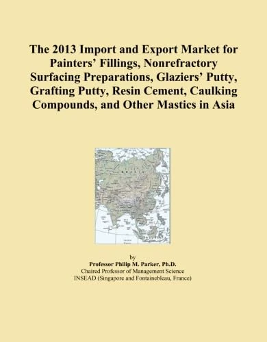 The 2013 Import and Export Market for Painters' Fillings, Nonrefractory Surfacing Preparations, Glaziers' Putty, Grafting Putty, Resin Cement, Caulking Compounds, and Other Mastics in Asia