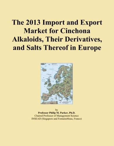 The 2013 Import and Export Market for Cinchona Alkaloids, Their Derivatives, and Salts Thereof in Europe