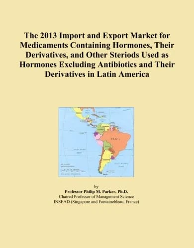 The 2013 Import and Export Market for Medicaments Containing Hormones, Their Derivatives, and Other Steriods Used as Hormones Excluding Antibiotics and Their Derivatives in Latin America