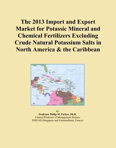 The 2013 Import and Export Market for Potassic Mineral and Chemical Fertilizers Excluding Crude Natural Potassium Salts in North America & the Caribbean