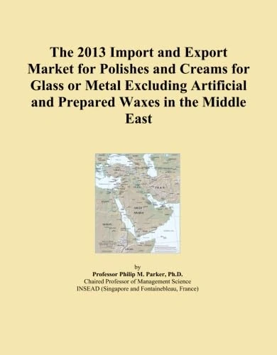 The 2013 Import and Export Market for Polishes and Creams for Glass or Metal Excluding Artificial and Prepared Waxes in the Middle East