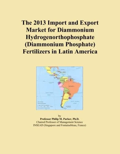 The 2013 Import and Export Market for Diammonium Hydrogenorthophosphate (Diammonium Phosphate) Fertilizers in Latin America