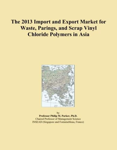 The 2013 Import and Export Market for Waste, Parings, and Scrap Vinyl Chloride Polymers in Asia
