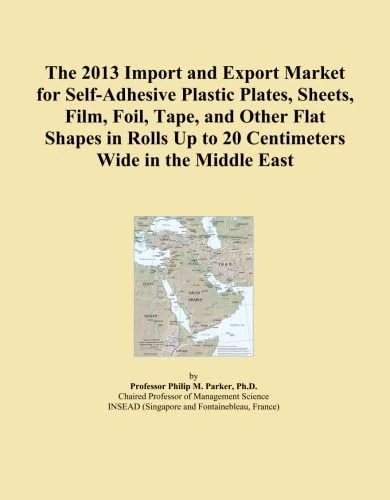 The 2013 Import and Export Market for Self-Adhesive Plastic Plates, Sheets, Film, Foil, Tape, and Other Flat Shapes in Rolls Up to 20 Centimeters Wide in the Middle East