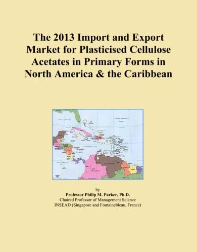The 2013 Import and Export Market for Plasticised Cellulose Acetates in Primary Forms in North America & the Caribbean