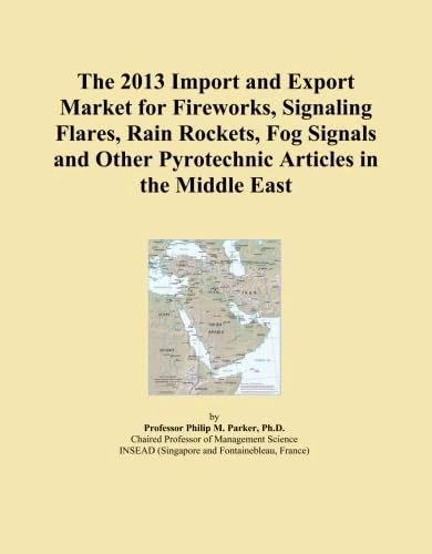 The 2013 Import and Export Market for Fireworks, Signaling Flares, Rain Rockets, Fog Signals and Other Pyrotechnic Articles in the Middle East