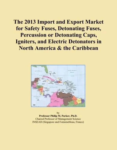 The 2013 Import and Export Market for Safety Fuses, Detonating Fuses, Percussion or Detonating Caps, Igniters, and Electric Detonators in North America & the Caribbean