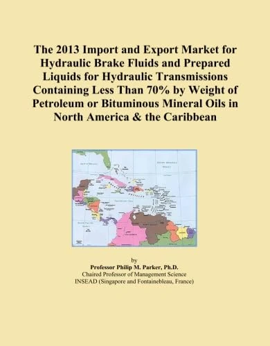The 2013 Import and Export Market for Hydraulic Brake Fluids and Prepared Liquids for Hydraulic Transmissions Containing Less Than 70% by Weight of ... Mineral Oils in North America & the Caribbean