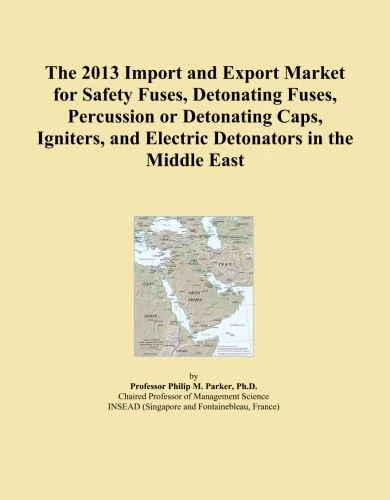 The 2013 Import and Export Market for Safety Fuses, Detonating Fuses, Percussion or Detonating Caps, Igniters, and Electric Detonators in the Middle East