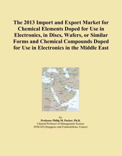 The 2013 Import and Export Market for Chemical Elements Doped for Use in Electronics, in Discs, Wafers, or Similar Forms and Chemical Compounds Doped for Use in Electronics in the Middle East