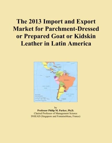 The 2013 Import and Export Market for Parchment-Dressed or Prepared Goat or Kidskin Leather in Latin America