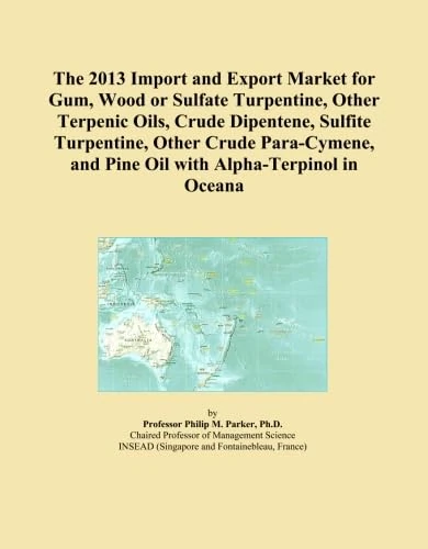 The 2013 Import and Export Market for Gum, Wood or Sulfate Turpentine, Other Terpenic Oils, Crude Dipentene, Sulfite Turpentine, Other Crude Para-Cymene, and Pine Oil with Alpha-Terpinol in Oceana