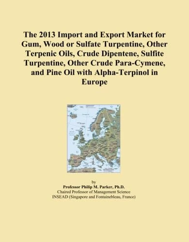 The 2013 Import and Export Market for Gum, Wood or Sulfate Turpentine, Other Terpenic Oils, Crude Dipentene, Sulfite Turpentine, Other Crude Para-Cymene, and Pine Oil with Alpha-Terpinol in Europe