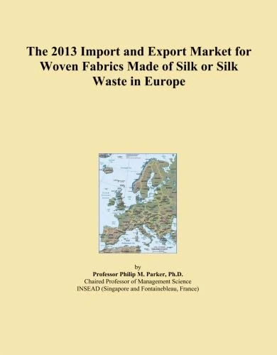 The 2013 Import and Export Market for Woven Fabrics Made of Silk or Silk Waste in Europe