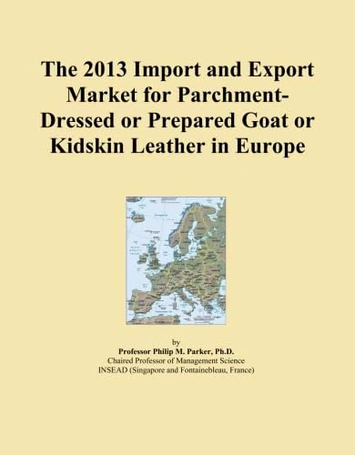 The 2013 Import and Export Market for Parchment-Dressed or Prepared Goat or Kidskin Leather in Europe