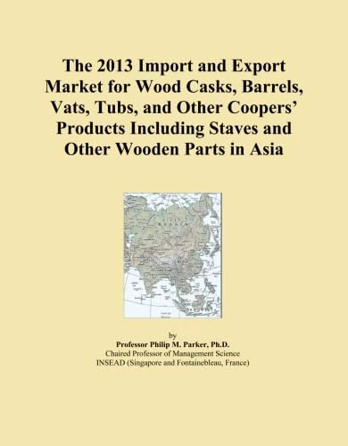 The 2013 Import and Export Market for Wood Casks, Barrels, Vats, Tubs, and Other Coopers' Products Including Staves and Other Wooden Parts in Asia