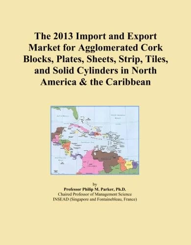 The 2013 Import and Export Market for Agglomerated Cork Blocks, Plates, Sheets, Strip, Tiles, and Solid Cylinders in North America & the Caribbean