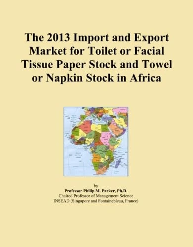 The 2013 Import and Export Market for Toilet or Facial Tissue Paper Stock and Towel or Napkin Stock in Africa