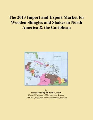 2013 Wooden Shingles & Shakes Import-Export Market Report - North America