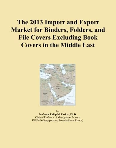 2013 Middle East Binders, Folders & File Covers Import Export Market Analysis