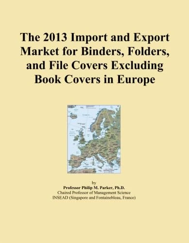 2013 European Binders, Folders, File Covers Import Export Market Analysis