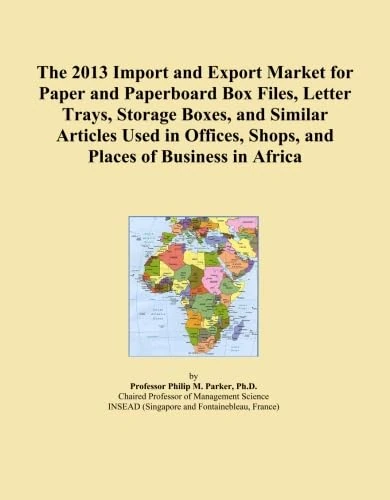 The 2013 Import and Export Market for Paper and Paperboard Box Files, Letter Trays, Storage Boxes, and Similar Articles Used in Offices, Shops, and Places of Business in Africa