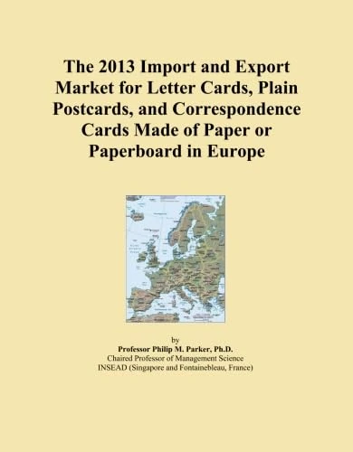 The 2013 Import and Export Market for Letter Cards, Plain Postcards, and Correspondence Cards Made of Paper or Paperboard in Europe
