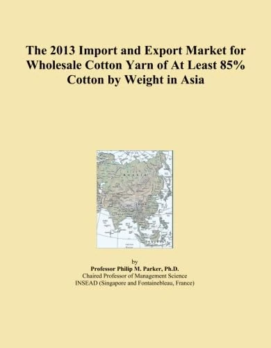 The 2013 Import and Export Market for Wholesale Cotton Yarn of At Least 85% Cotton by Weight in Asia