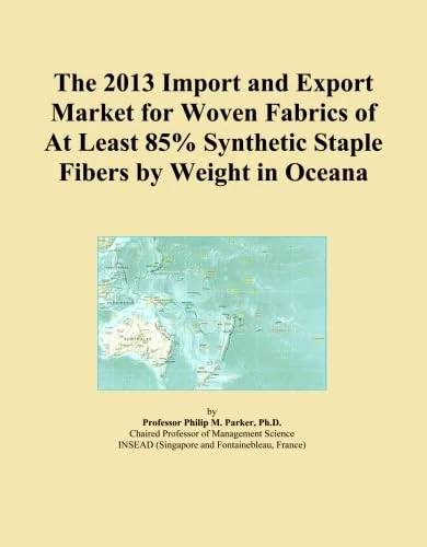 The 2013 Import and Export Market for Woven Fabrics of At Least 85% Synthetic Staple Fibers by Weight in Oceana
