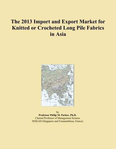 The 2013 Import and Export Market for Knitted or Crocheted Long Pile Fabrics in Asia
