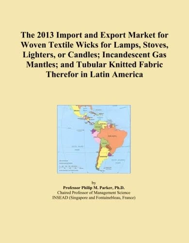 The 2013 Import and Export Market for Woven Textile Wicks for Lamps, Stoves, Lighters, or Candles; Incandescent Gas Mantles; and Tubular Knitted Fabric Therefor in Latin America