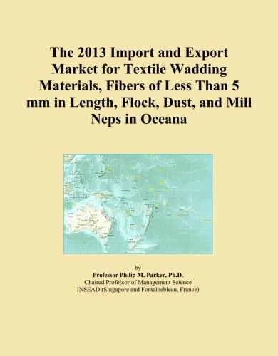 The 2013 Import and Export Market for Textile Wadding Materials, Fibers of Less Than 5 mm in Length, Flock, Dust, and Mill Neps in Oceana