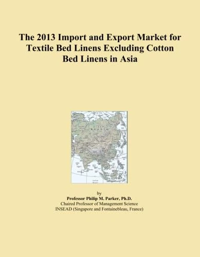 The 2013 Import and Export Market for Textile Bed Linens Excluding Cotton Bed Linens in Asia