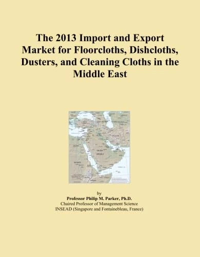 The 2013 Import and Export Market for Floorcloths, Dishcloths, Dusters, and Cleaning Cloths in the Middle East