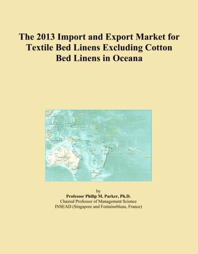 The 2013 Import and Export Market for Textile Bed Linens Excluding Cotton Bed Linens in Oceana