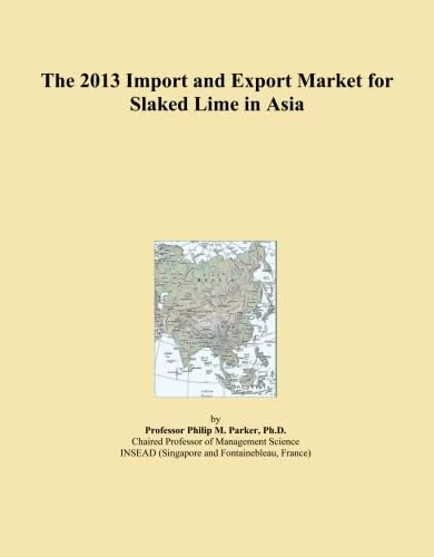 The 2013 Import and Export Market for Slaked Lime in Asia